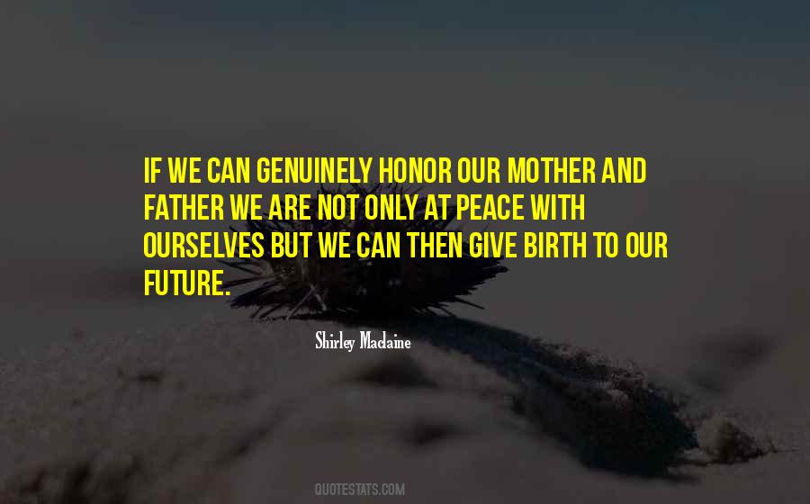 Honor Your Mother Quotes #1115695