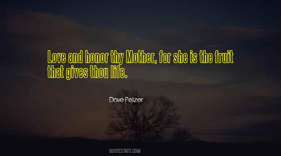 Honor Your Mother Quotes #1195843