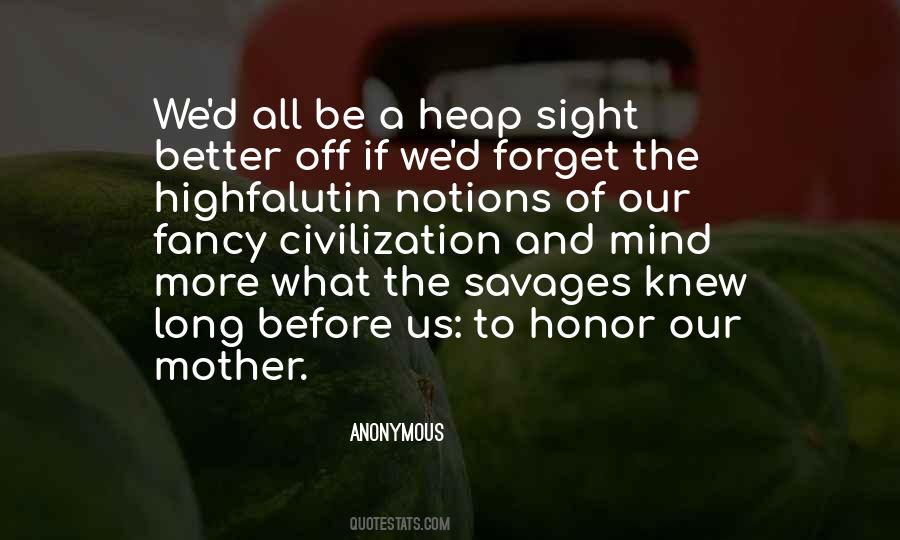Honor Your Mother Quotes #1360644