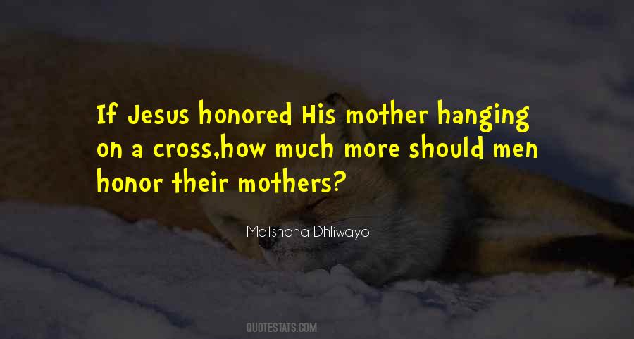 Honor Your Mother Quotes #270217