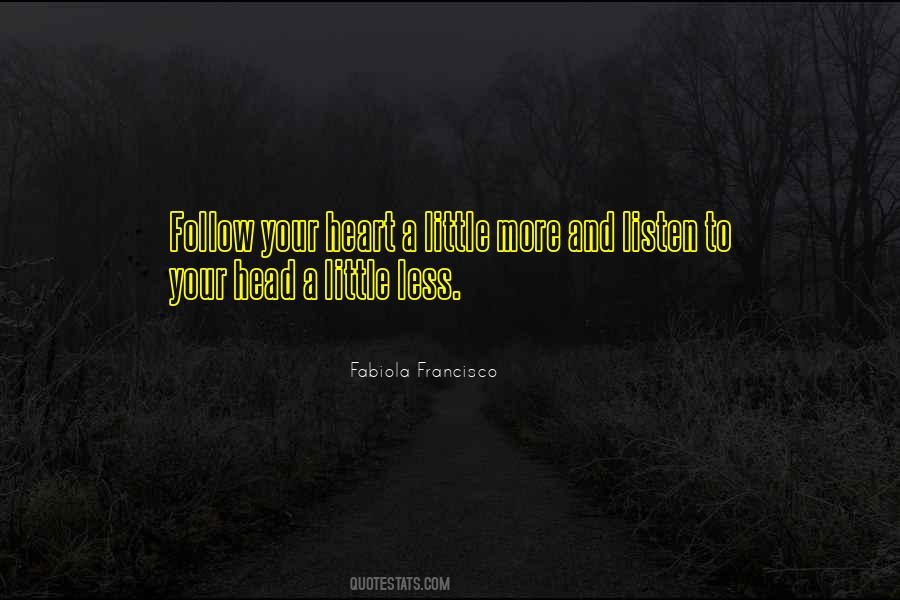 Quotes About Following My Heart #342