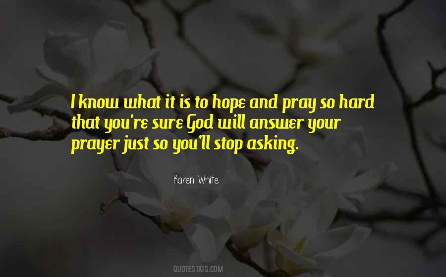 Hope And Pray Quotes #1079916