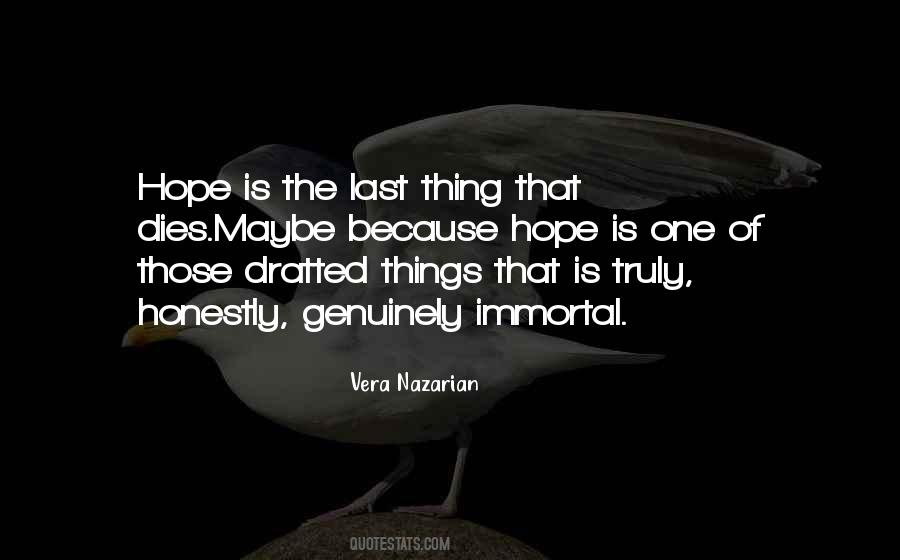 Hope Dies Quotes #1445598