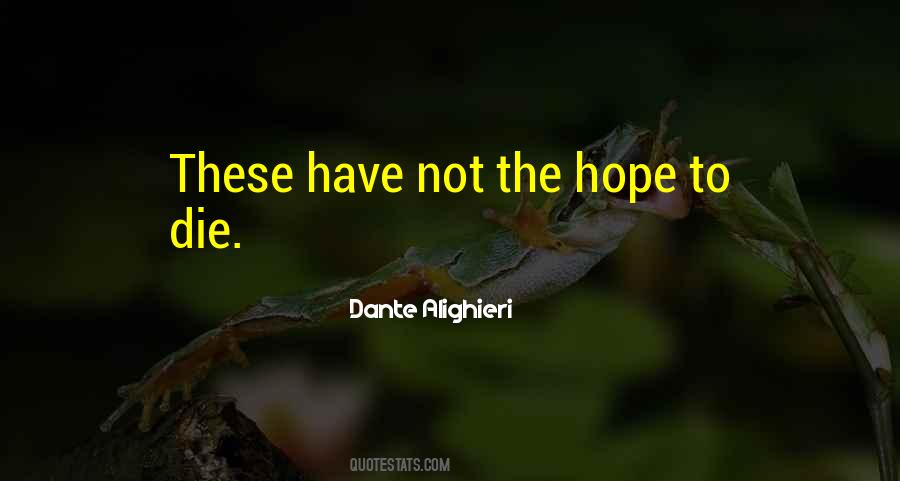 Hope Dies Quotes #185401