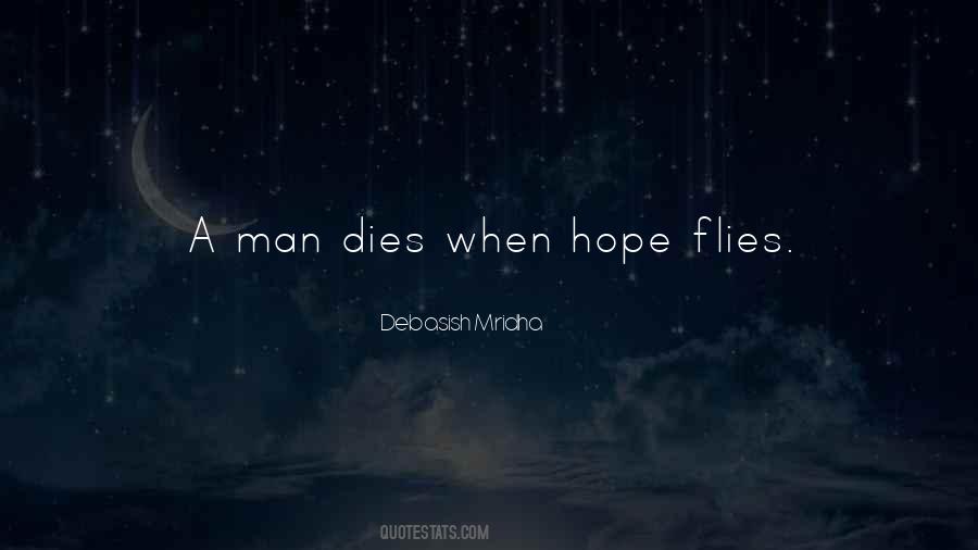 Hope Dies Quotes #481672