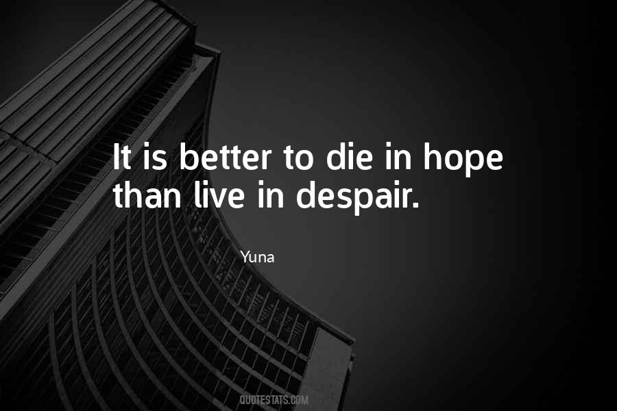 Hope Dies Quotes #501408
