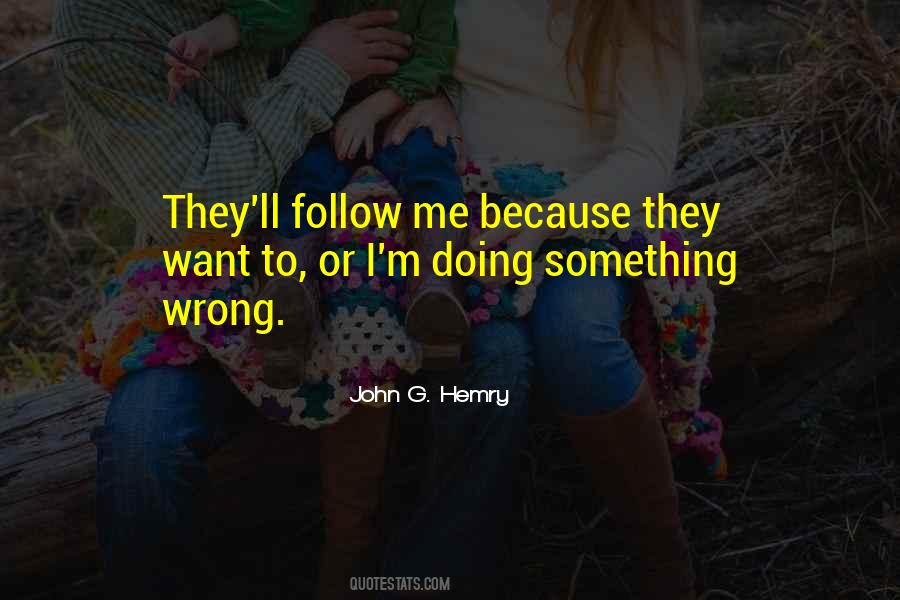 Quotes About Follow Me #1172727