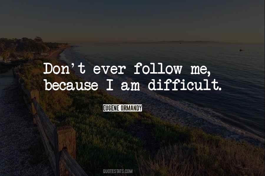 Quotes About Follow Me #1802714