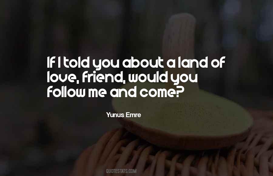 Quotes About Follow Me #207310 Quotes About Follow Me #207310