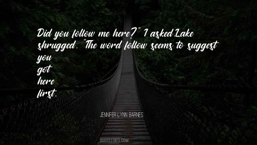 Quotes About Follow Me #87680 Quotes About Follow Me #87680
