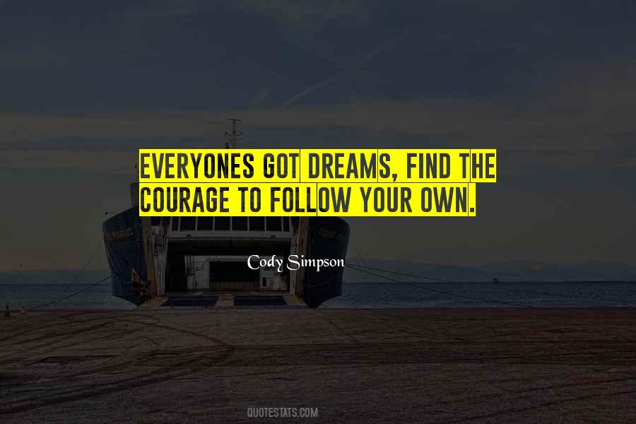 Quotes About Follow Dreams #16310