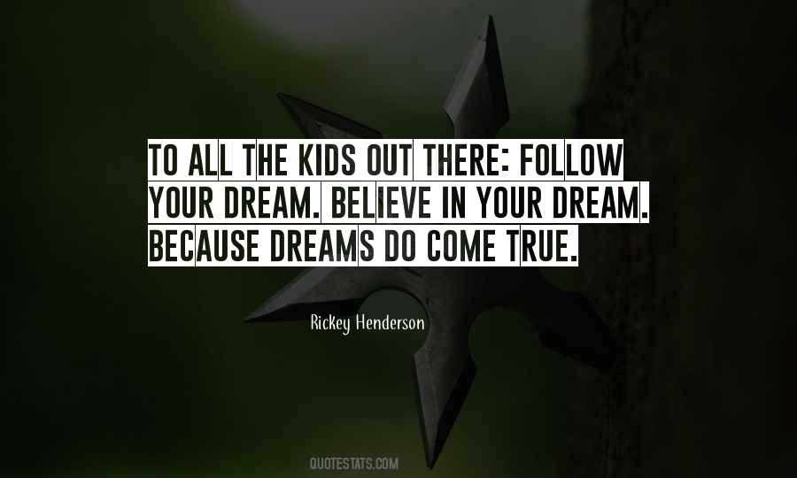 Quotes About Follow Dreams #172679