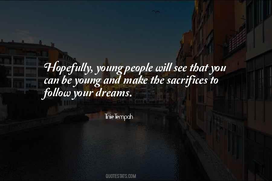 Quotes About Follow Dreams #417223