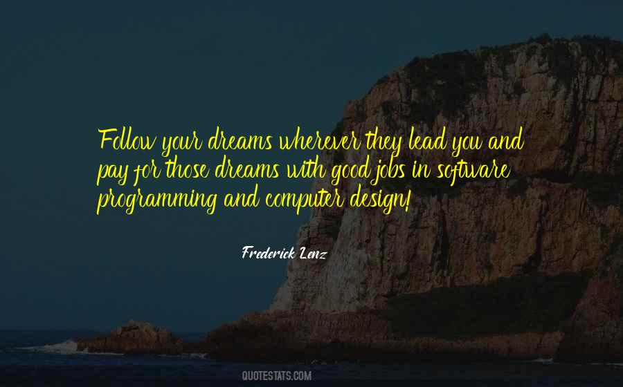 Quotes About Follow Dreams #438366