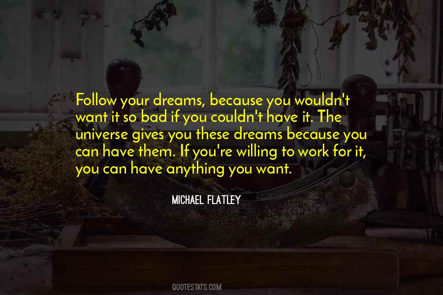 Quotes About Follow Dreams #442978