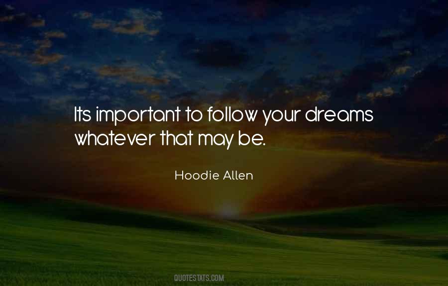 Quotes About Follow Dreams #642413