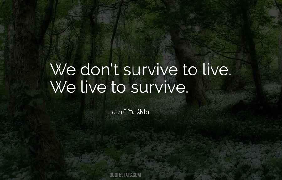 Hope I Can Survive Quotes #1063744