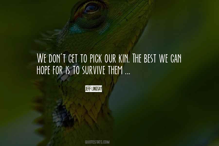 Hope I Can Survive Quotes #960116