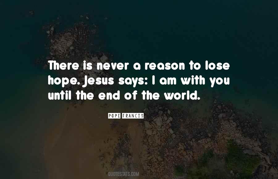Hope I Never Lose You Quotes #1201552