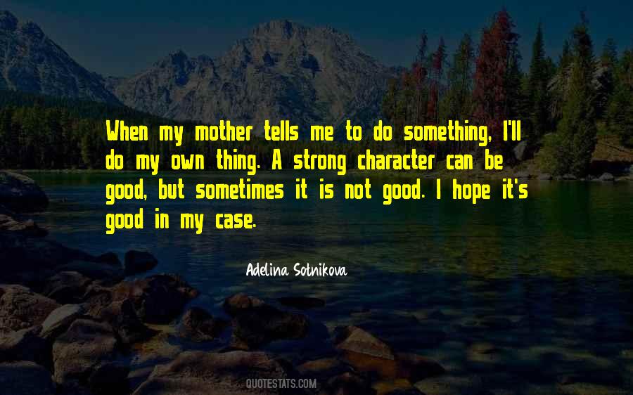 Hope Is A Good Thing Quotes #1284218