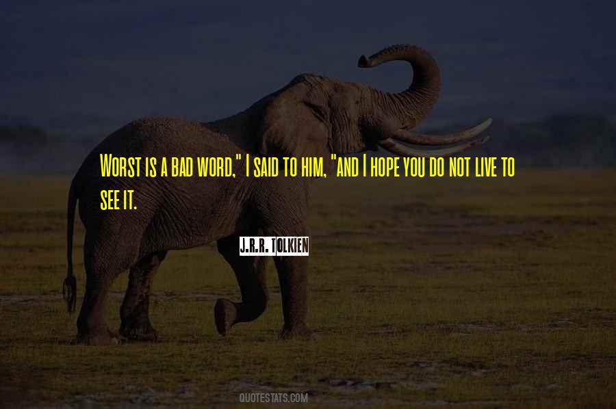 Hope Is Bad Quotes #1153886