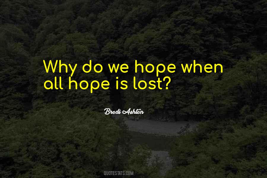 Hope Is Lost Quotes #1766217