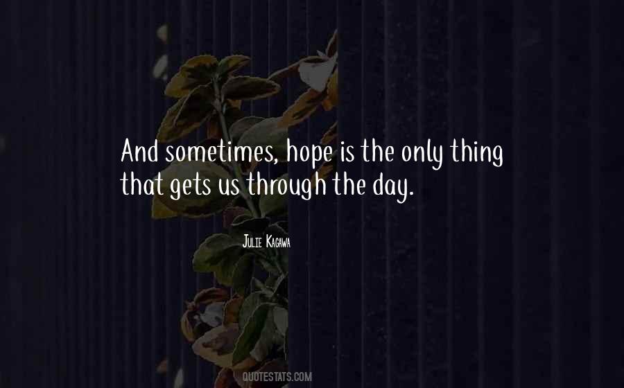 Hope Is The Quotes #1436282