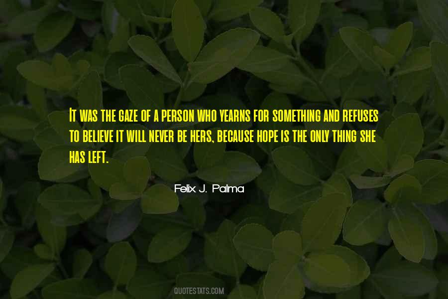 Hope Is The Quotes #1593489