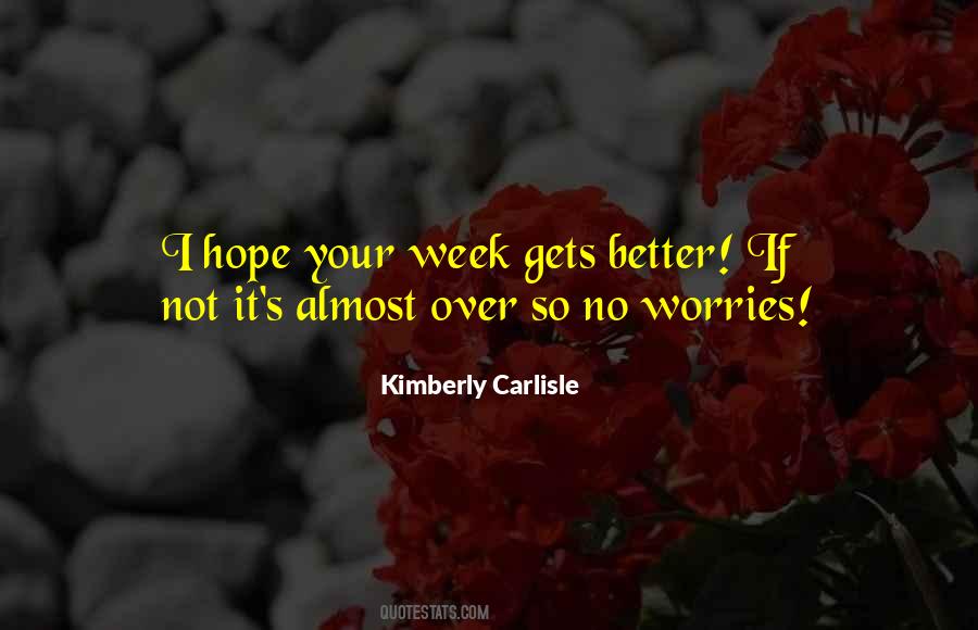 Hope It Gets Better Quotes #228305