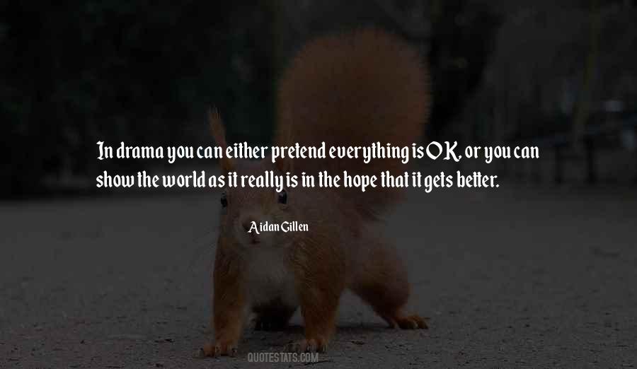 Hope It Gets Better Quotes #571026