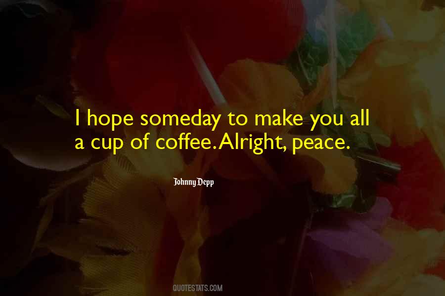 Hope Someday Quotes #1766767