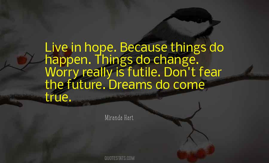 Hope Things Change Quotes #1026715