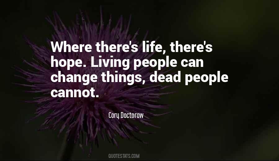 Hope Things Change Quotes #1438404