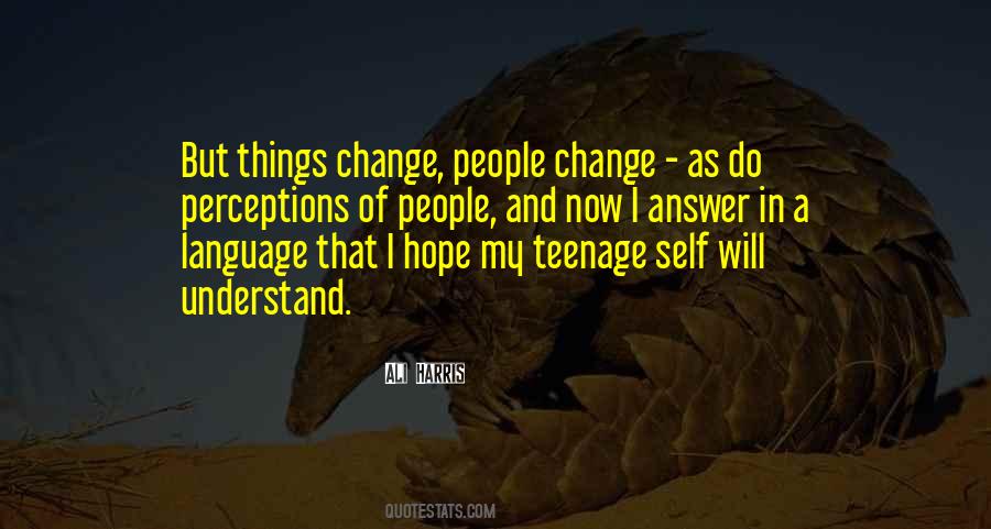 Hope Things Change Quotes #1727933