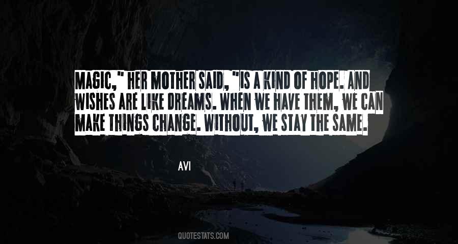 Hope Things Change Quotes #1784944