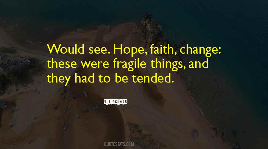 Hope Things Change Quotes #725391