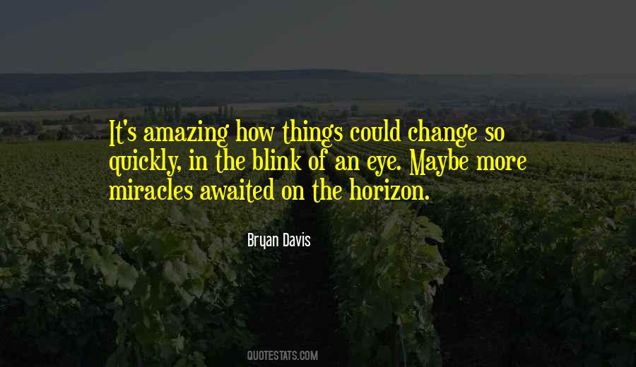 Hope Things Change Quotes #810525