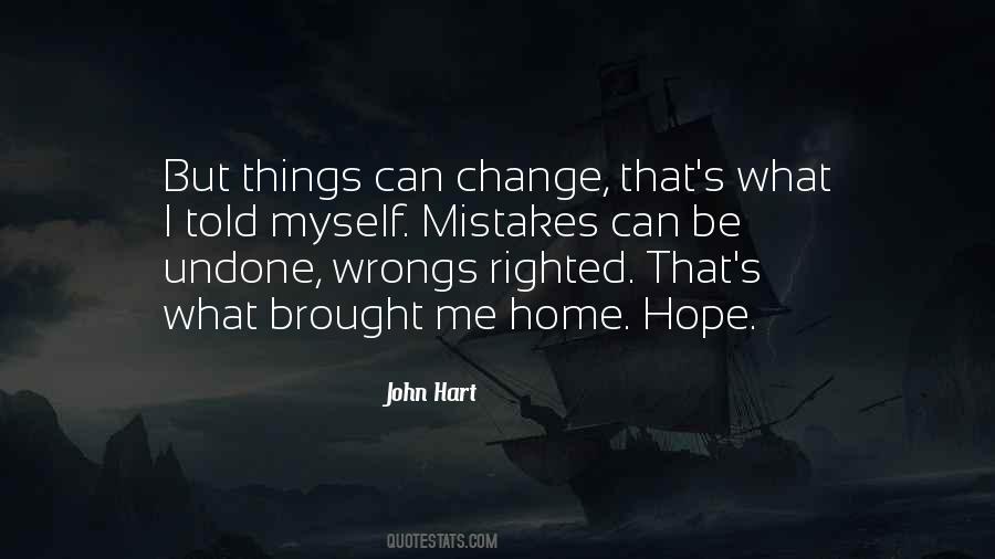 Hope Things Change Quotes #986278