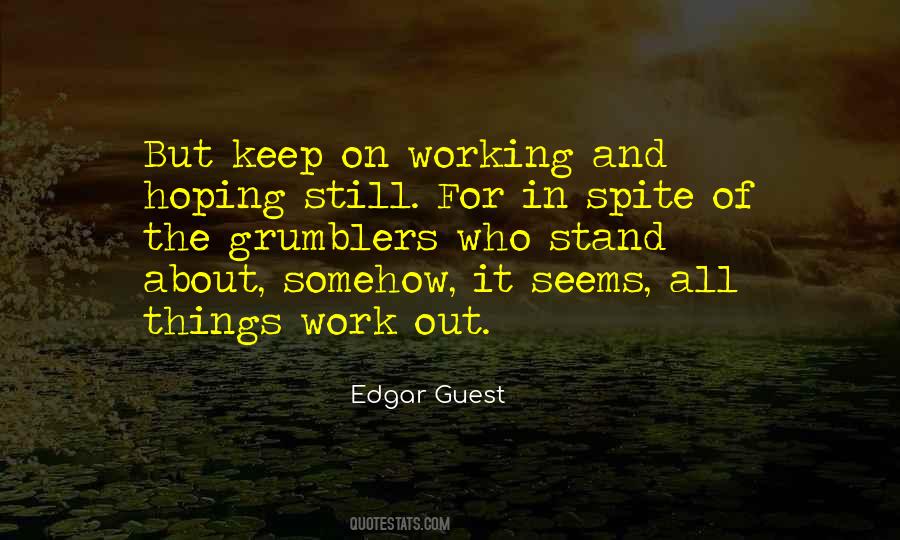 Hope Things Work Out Quotes #224826