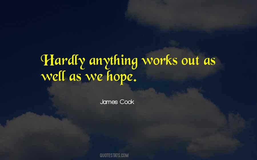 Hope Things Work Out Quotes #628120