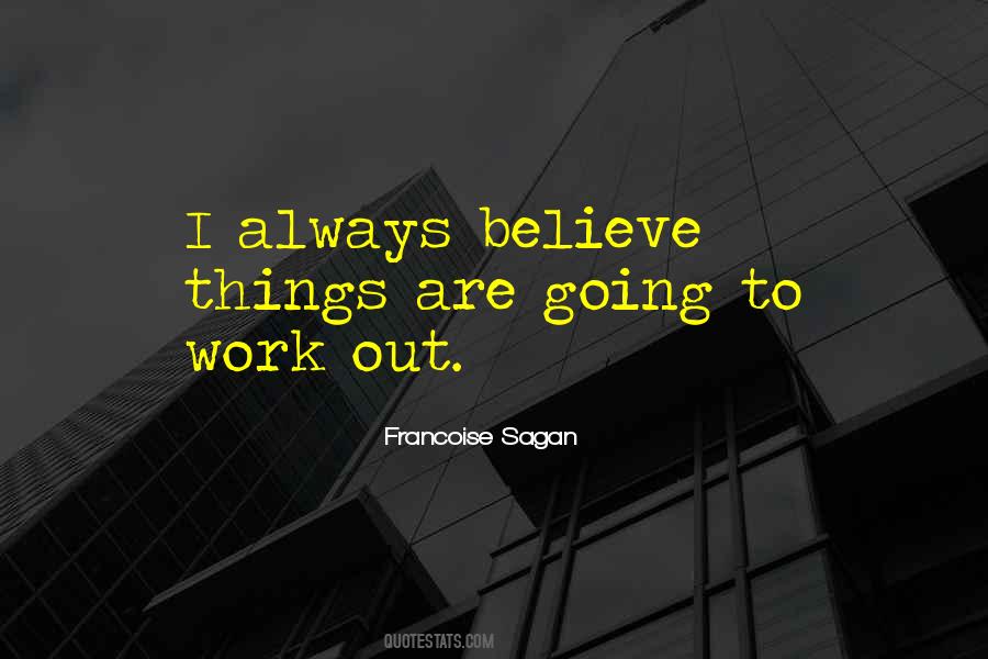 Hope Things Work Out Quotes #730900