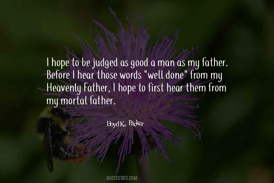 Hope To Be Good Quotes #3645