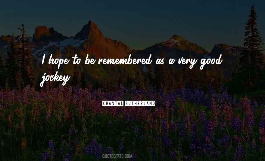 Hope To Be Good Quotes #509345