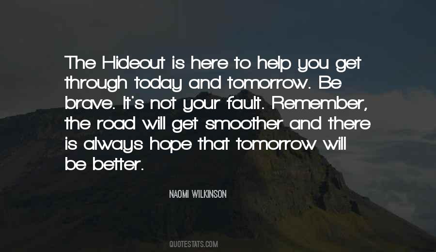 Hope Tomorrow Is Better Than Today Quotes #1668110