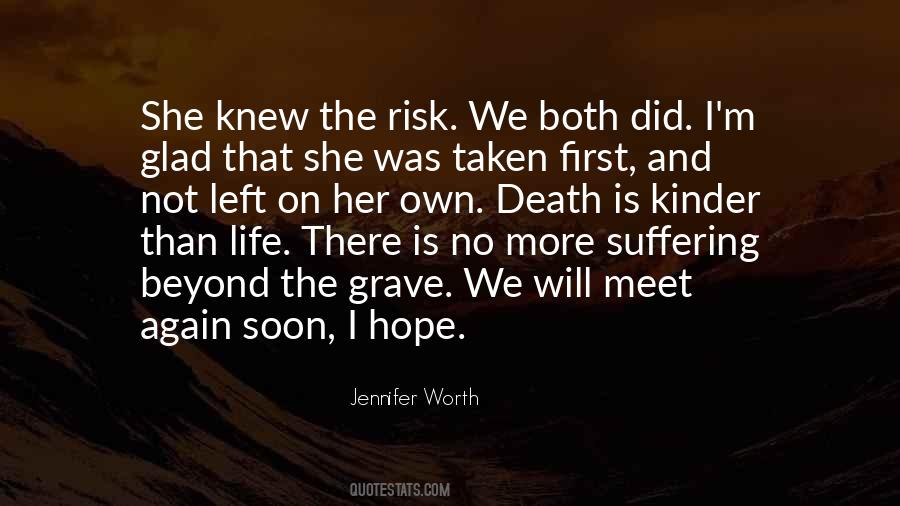 Hope We Meet Soon Quotes #1198969
