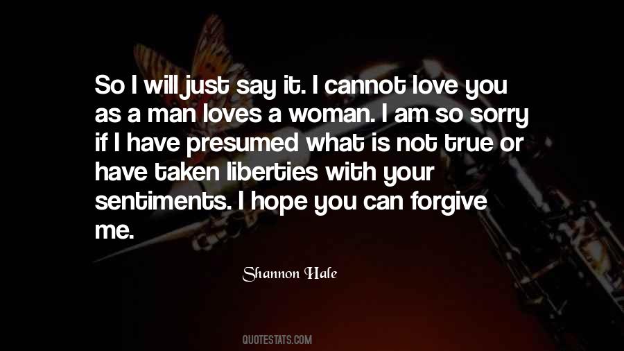 Hope You Can Forgive Me Quotes #1361665