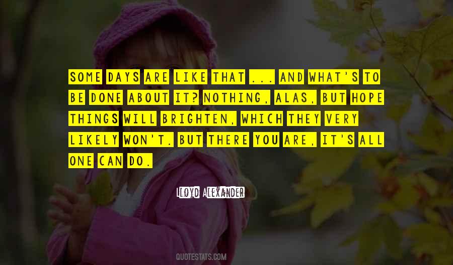 Hope You Like It Quotes #323528