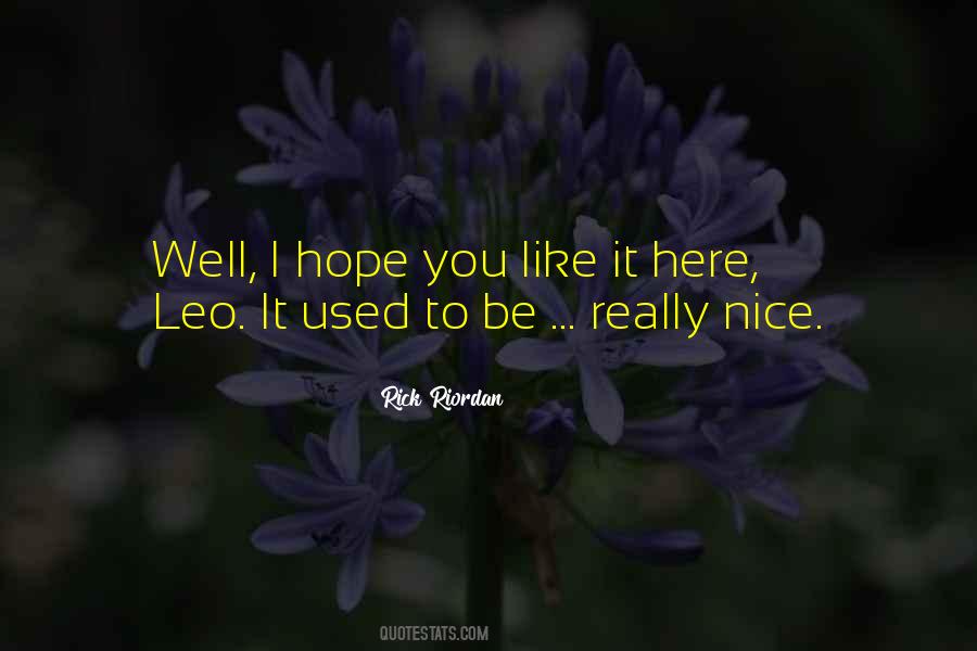 Hope You Like It Quotes #496212