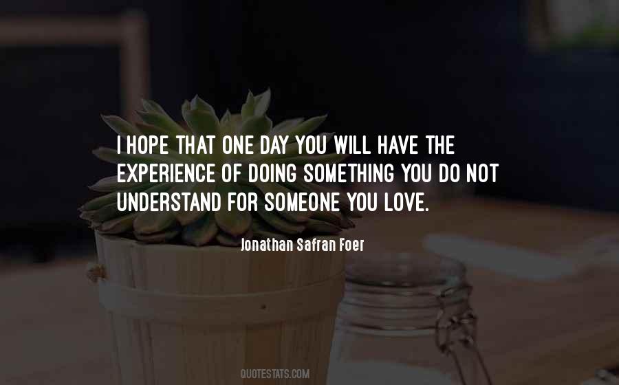 Hope You'll Understand Quotes #701529