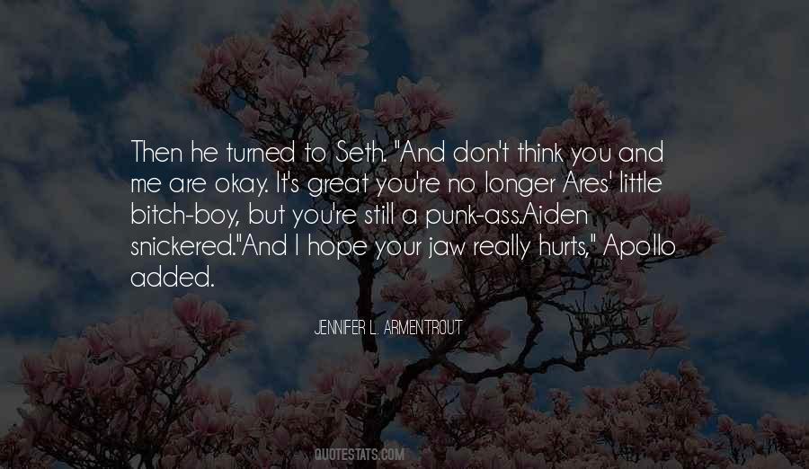 Hope Your Okay Quotes #1504034